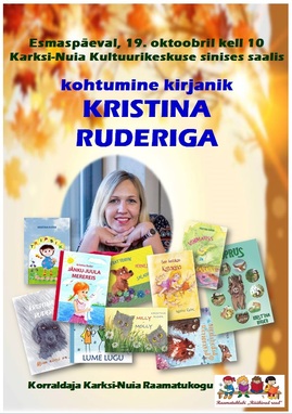 Kohtumine kirjanik Kristina Ruderiga